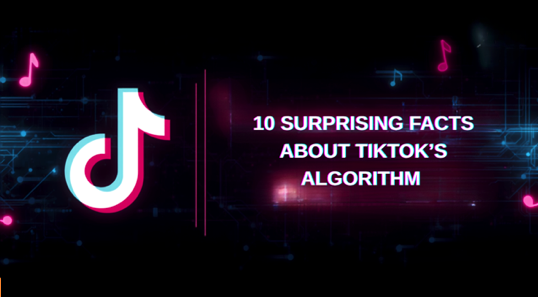10 Surprising Facts About TikTok’s Algorithm